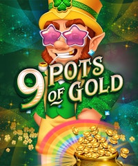 9 Pots of Gold