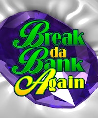 Break da Bank Again