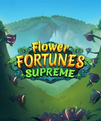 Flower Fortunes Supreme