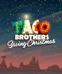 Taco Brothers Saving Christmas