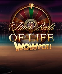 The Finer Reels of Life WOWPOT